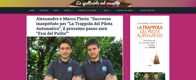 <h3>Alessandro e Marco Florio: “Successo inaspettato per “La Trappola del Pilota Automatico”, il prossimo passo sarà “Eroi del Pulito””</h3>