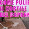 Come pulire cortile capannone