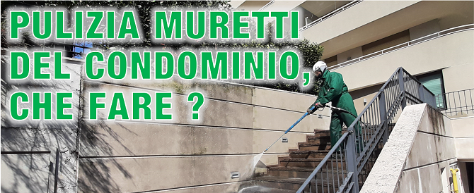 <h3>Pulizia muretti del condominio, che fare?</h3>