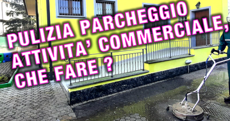 Pulizia parcheggio attività commerciale che fare